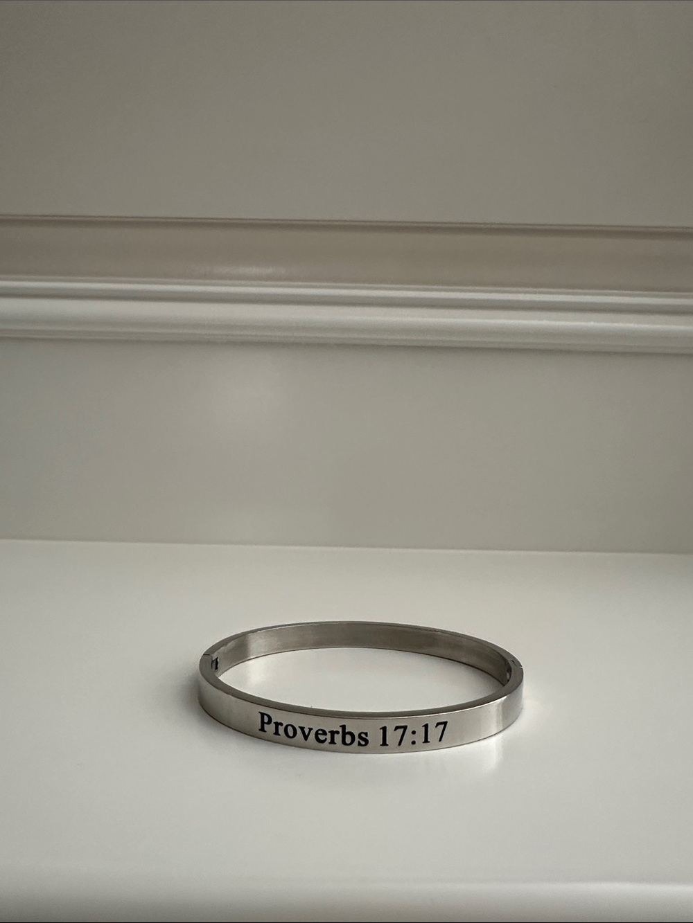 Proverbs 17:17- A friend loves at all times
Bangle bracelet